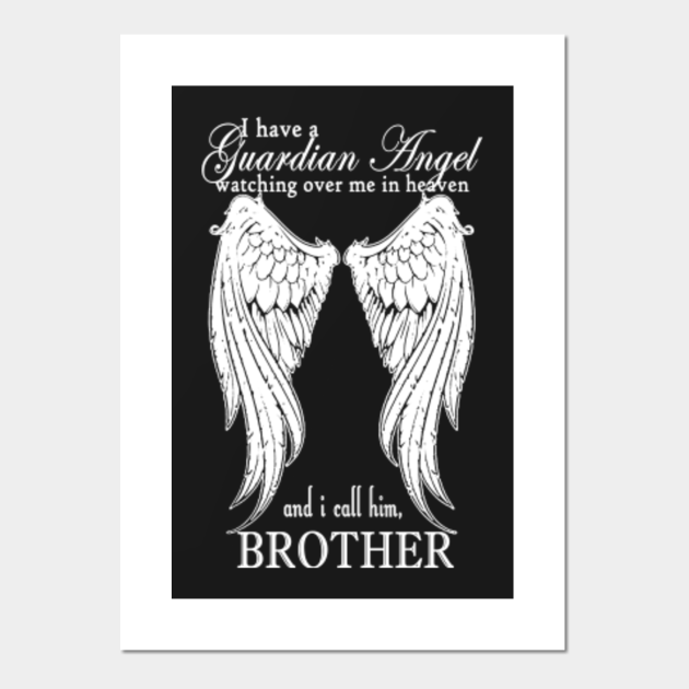 My Brother Is My Guardian Angel  Brother  Posters and Art Prints